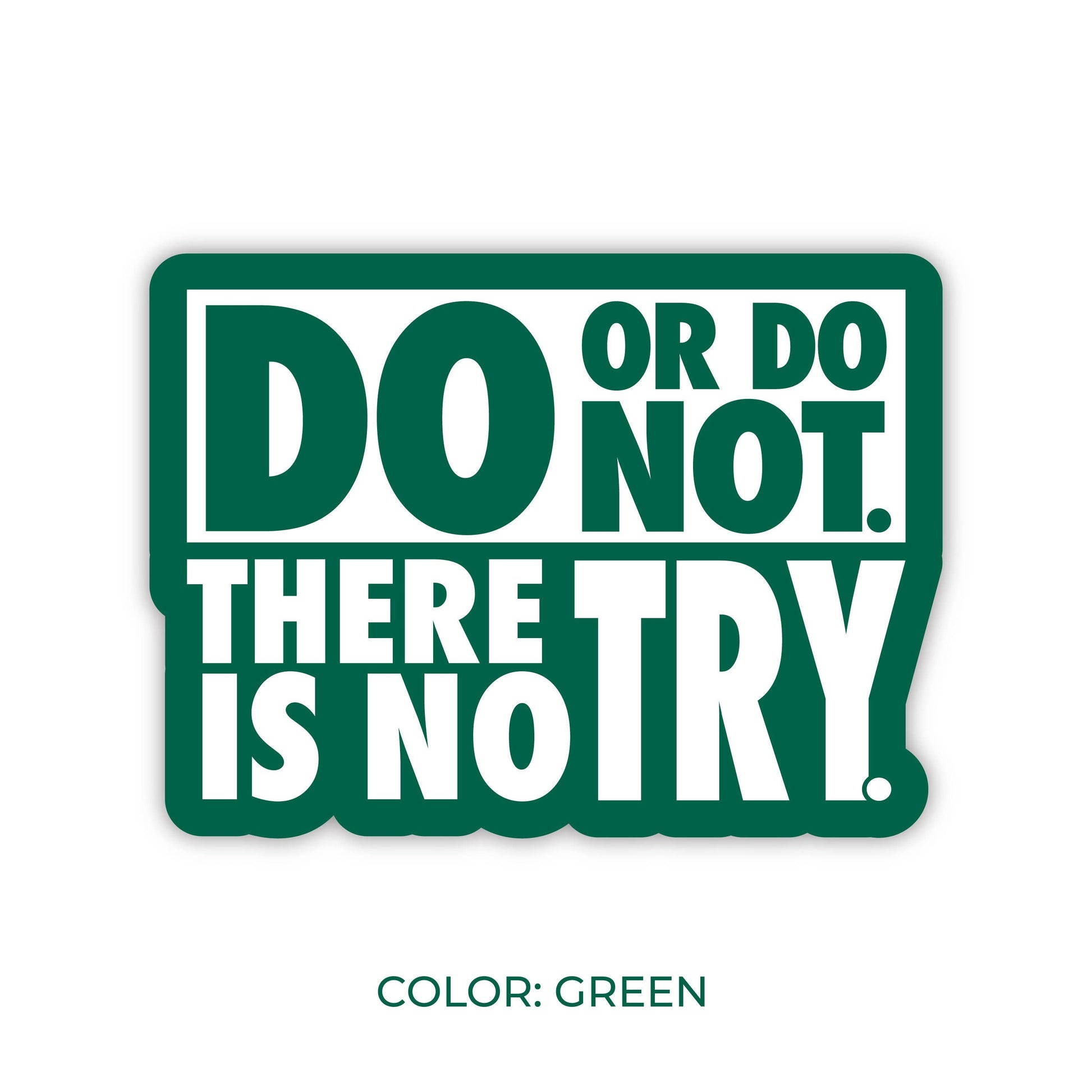 Do Or Do Not There Is No Try Sticker, Star Wars Yoda Quote