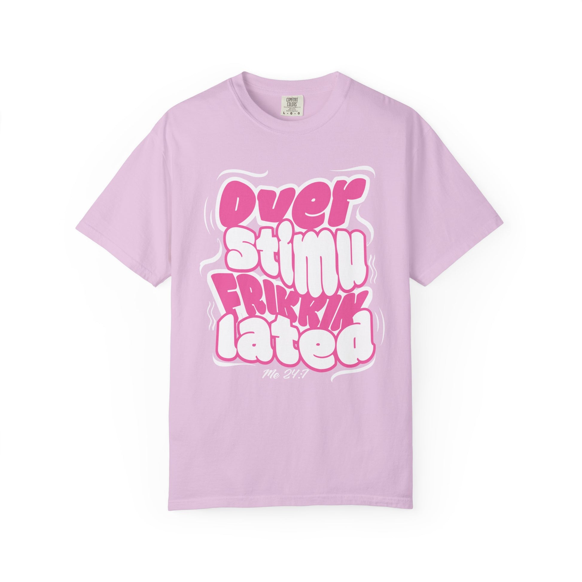 Over Frikkin Stimulated - Pink & Wht - Unisex T-shirt