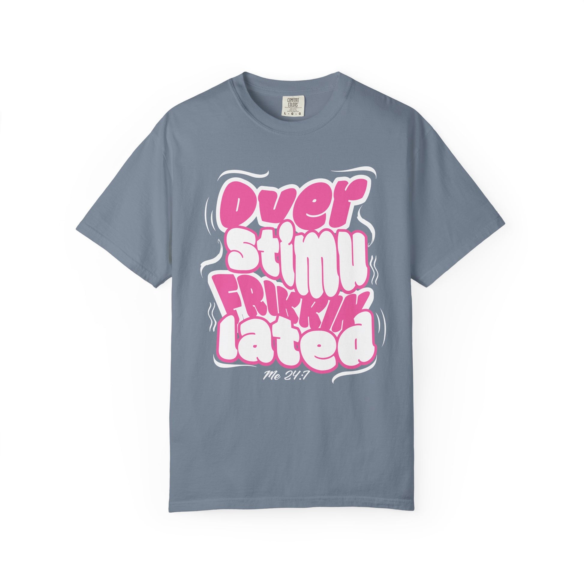 Over Frikkin Stimulated - Pink & Wht - Unisex T-shirt