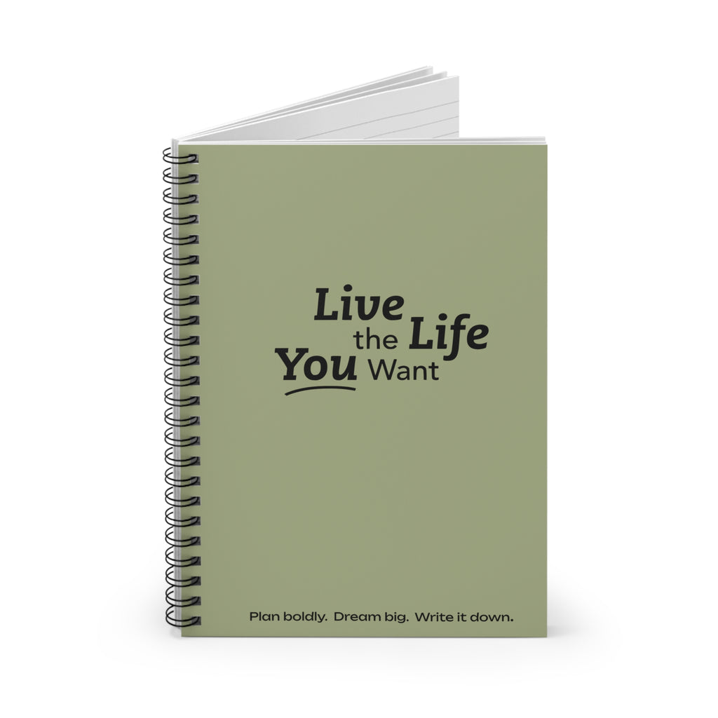 Live the Life You Want - Sage Spiral Notebook