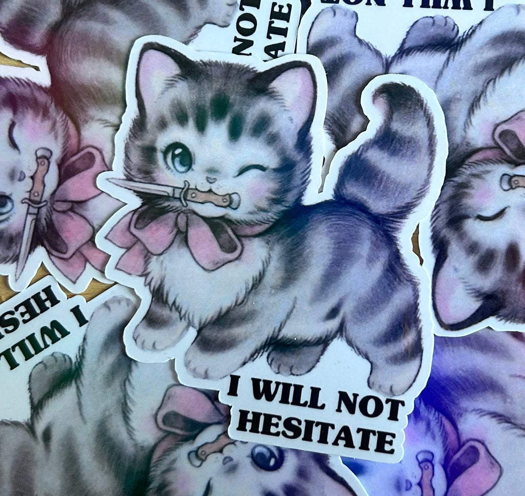 Vintage Style Sticker - " I Will Not Hesitate "