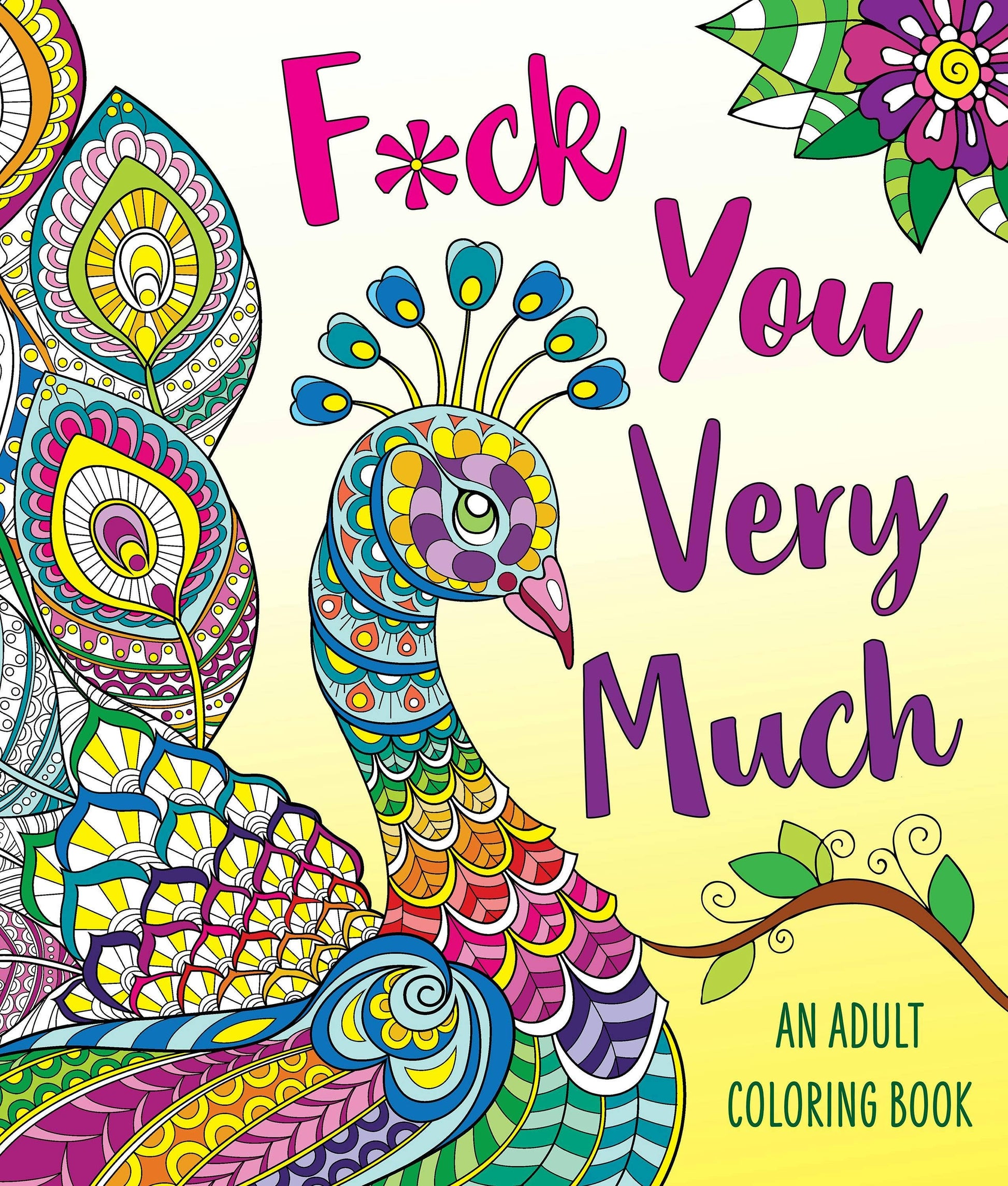 F*Ck You Very Much: A Sweary Coloring Book