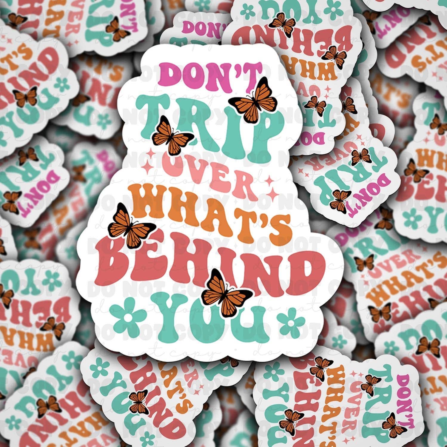 Don't trip over what's behind you sticker