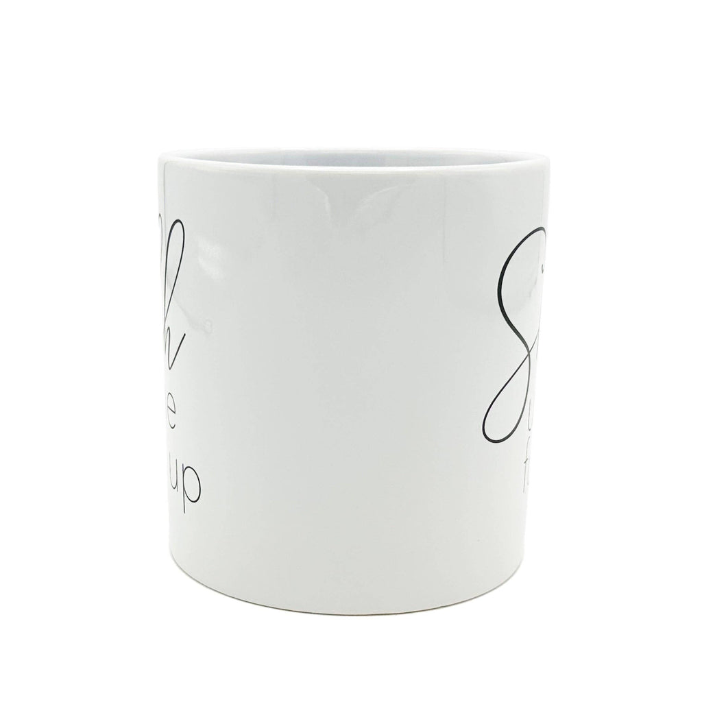 Giant 22 oz Shhhut The Fuck Up Novelty Coffee Mug