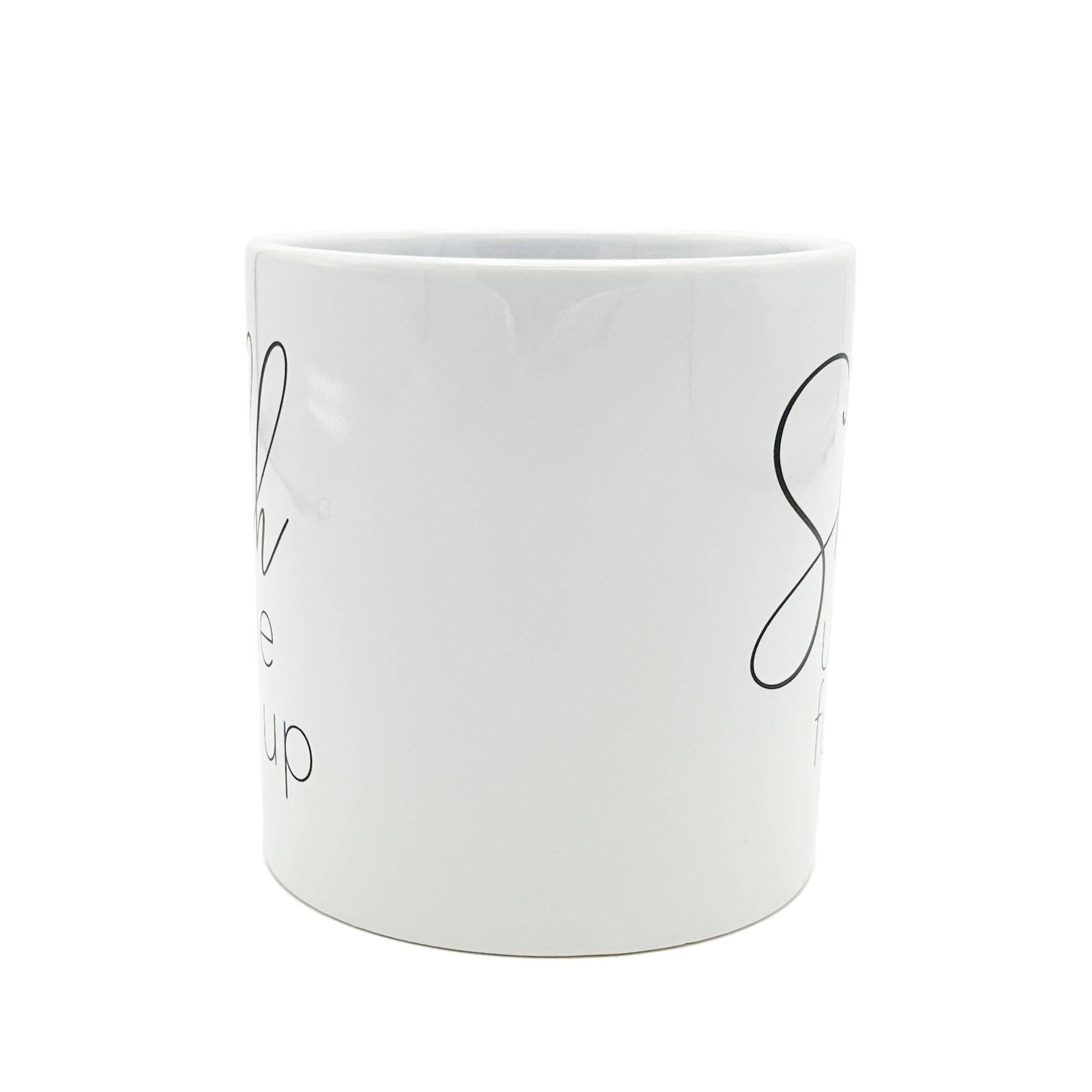 Giant 22 oz Shhhut The Fuck Up Novelty Coffee Mug