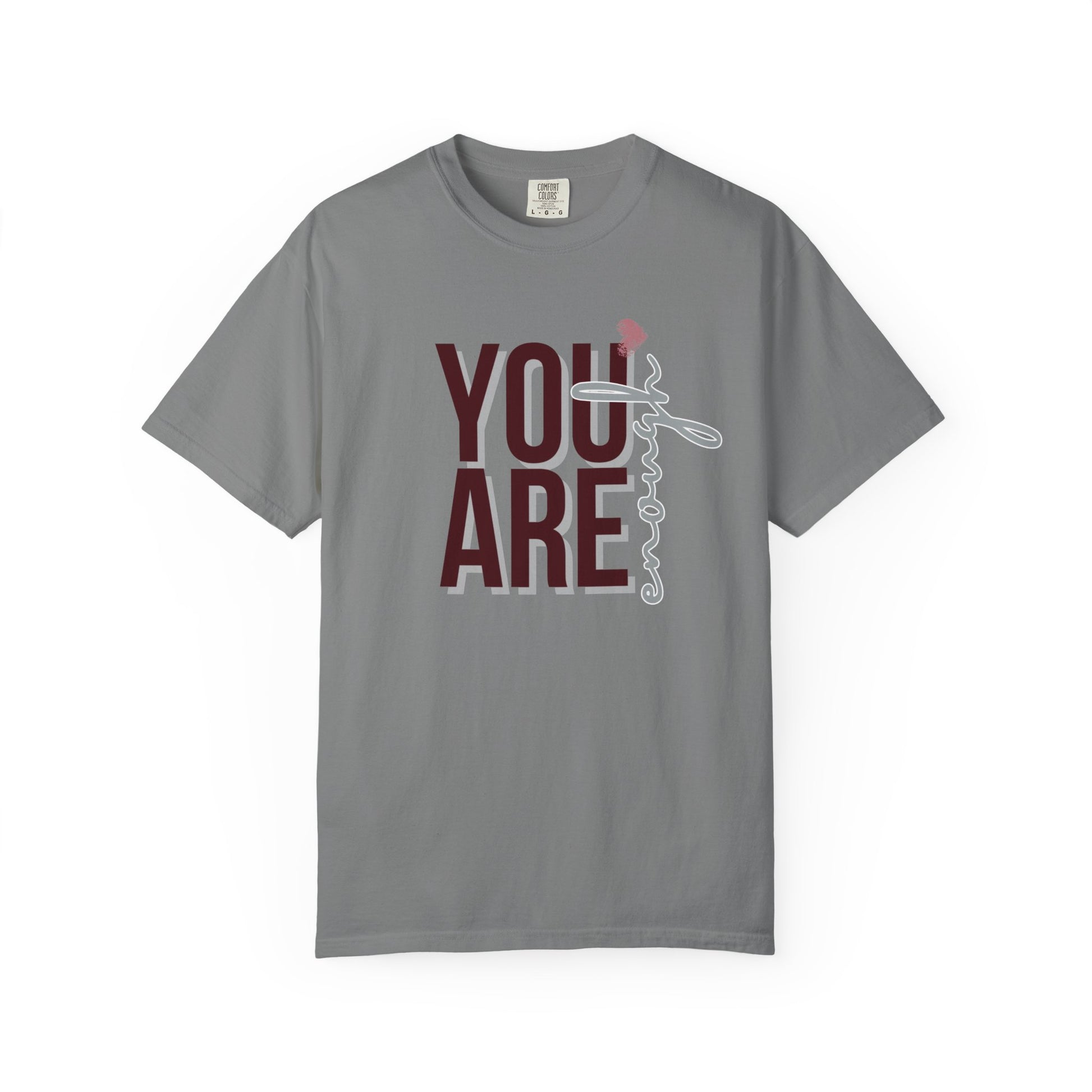 You Are Enough - Unisex T-shirt