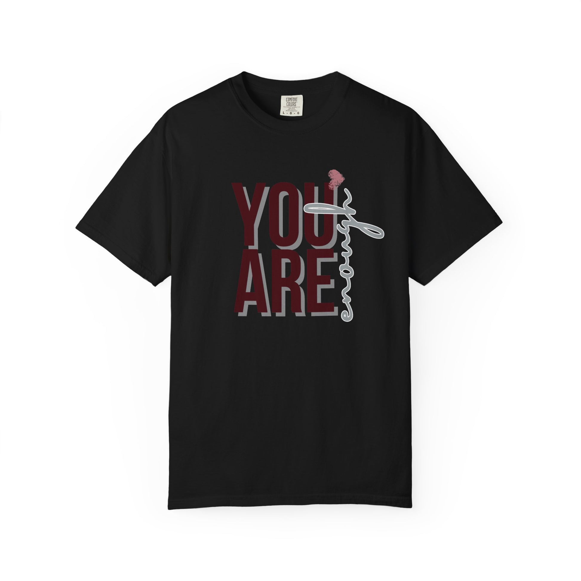 You Are Enough - Unisex T-shirt