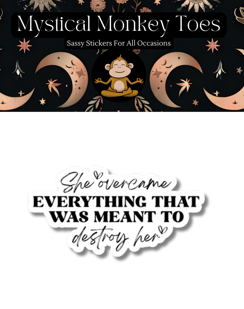 She Overcame Everything Sticker