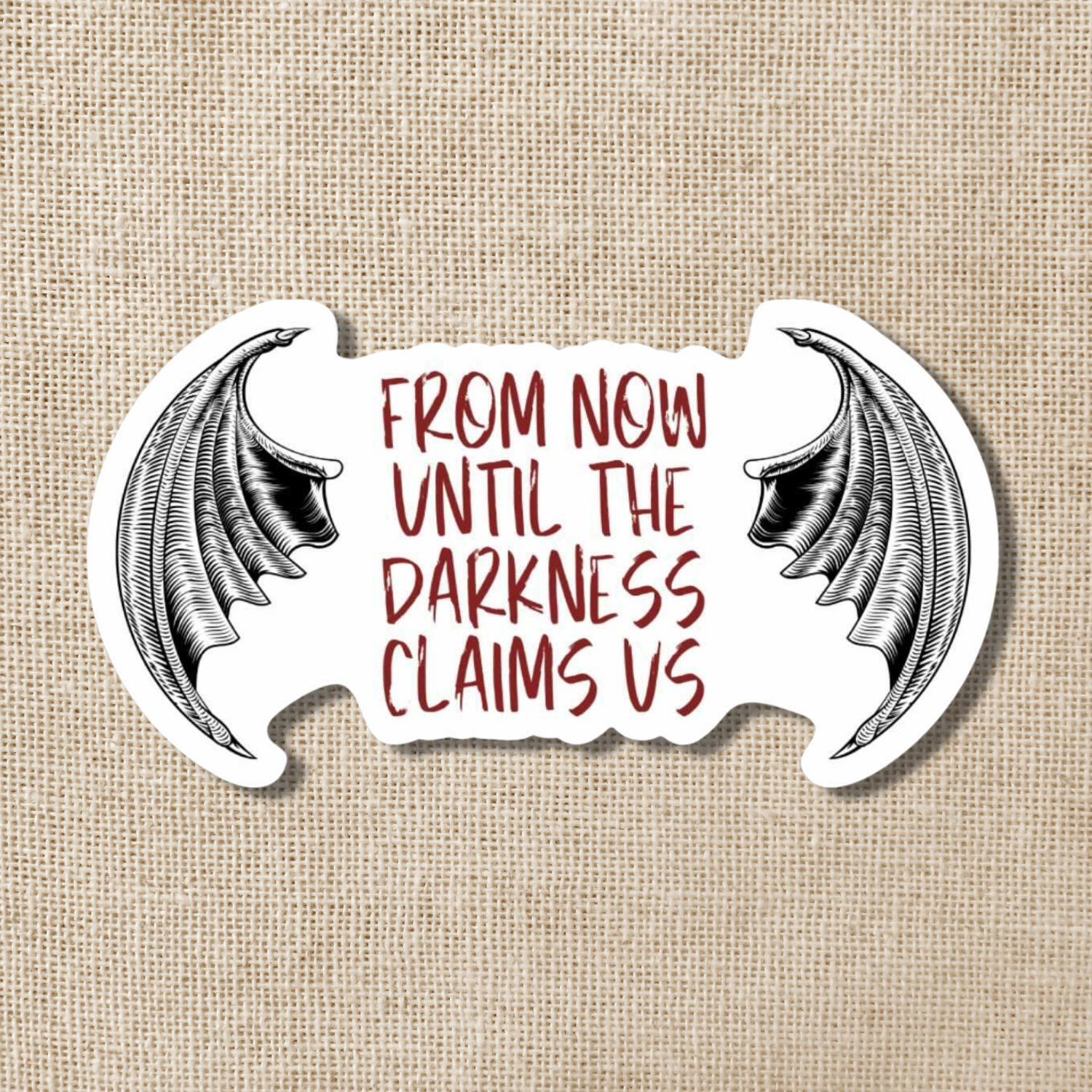 Now Until the Darkness Claims Us Sticker | Throne of Glass