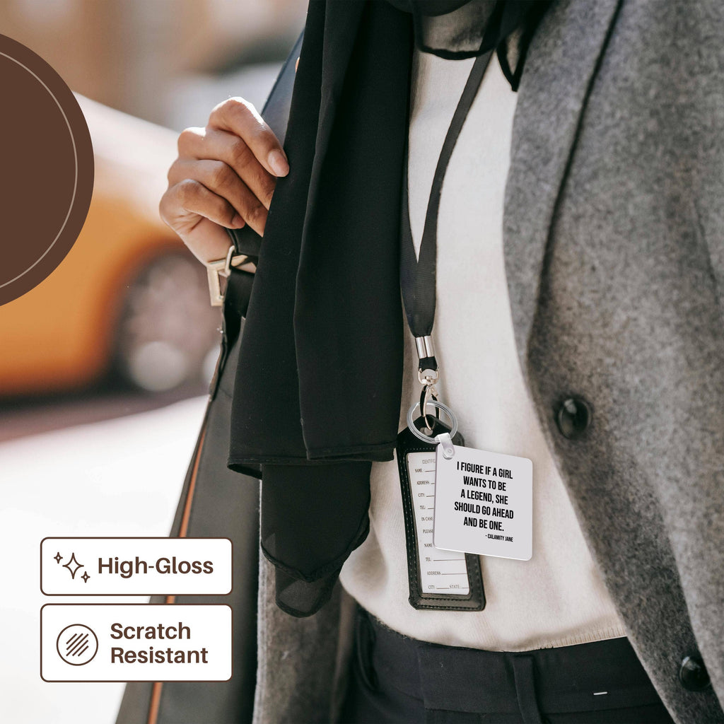 I figure if a girl wants to be a legend... Calamity Jane quote, Keychain