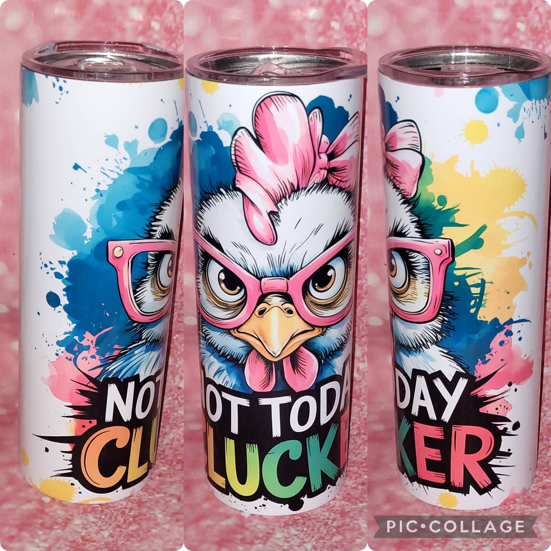 Not Today Clucker Chicken Tumbler 20oz