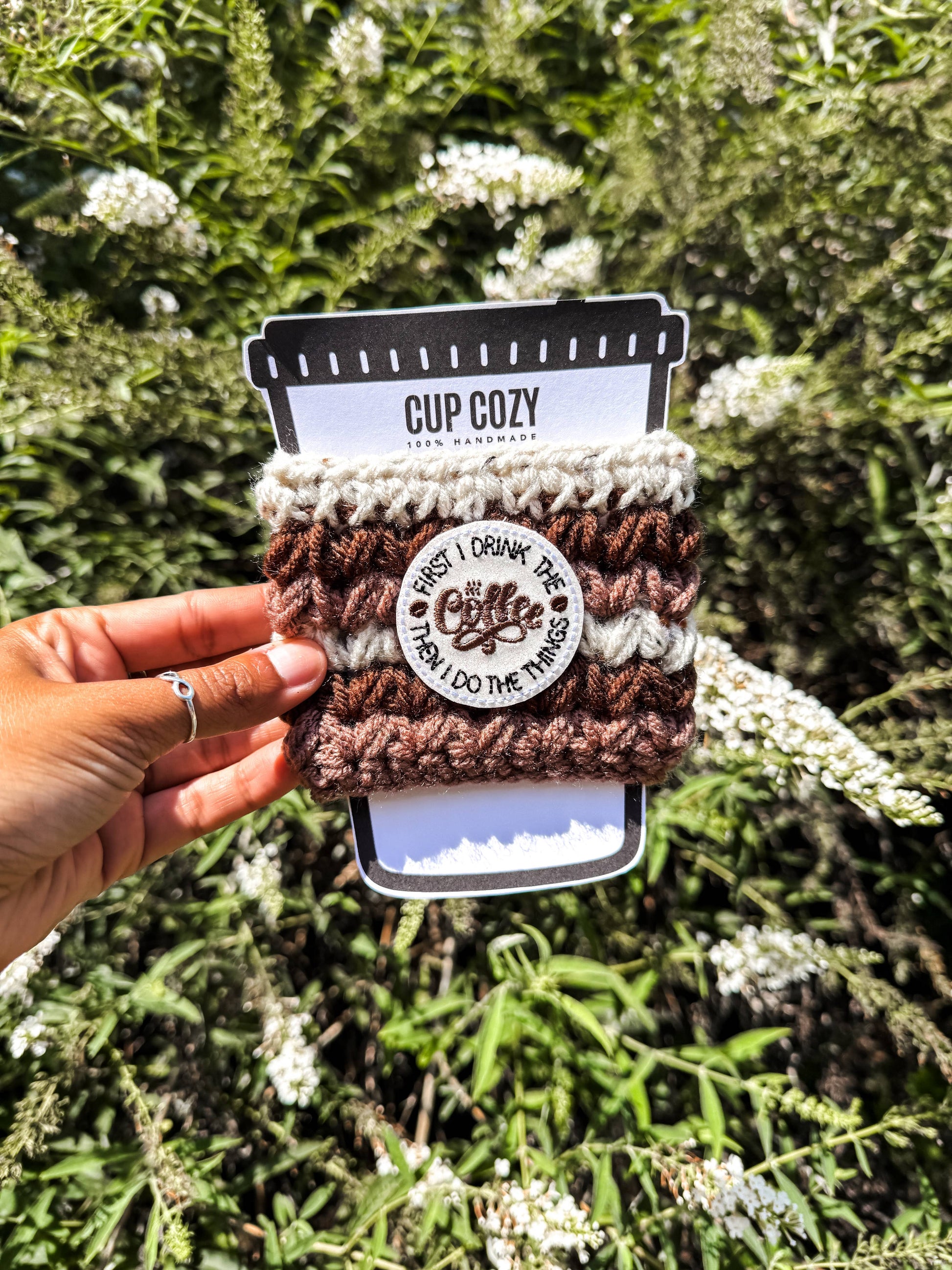 First I drink the Coffee then I do the Things Cup Cozy