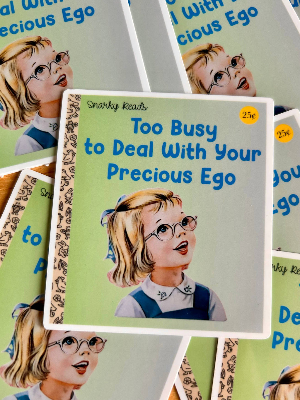 Snarky Reads "Too Busy to Deal With Your Precious Ego"