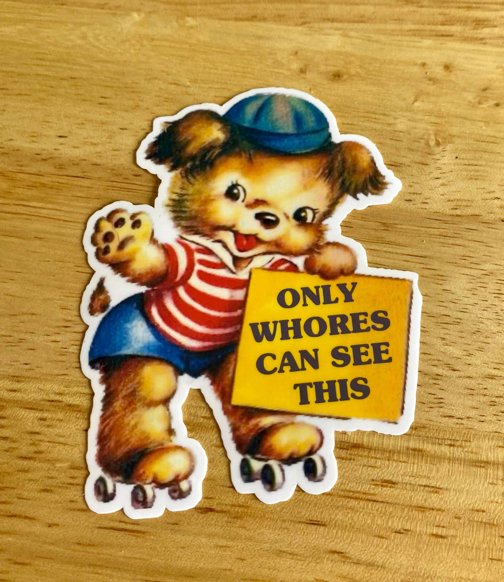 Vintage Style Sticker "Only Whores Can See This"