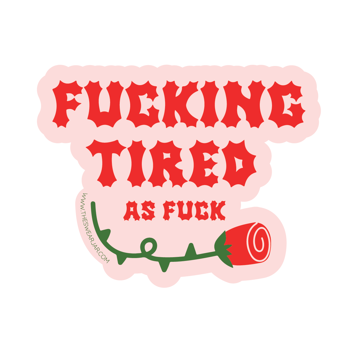 Fucking Tired Vinyl