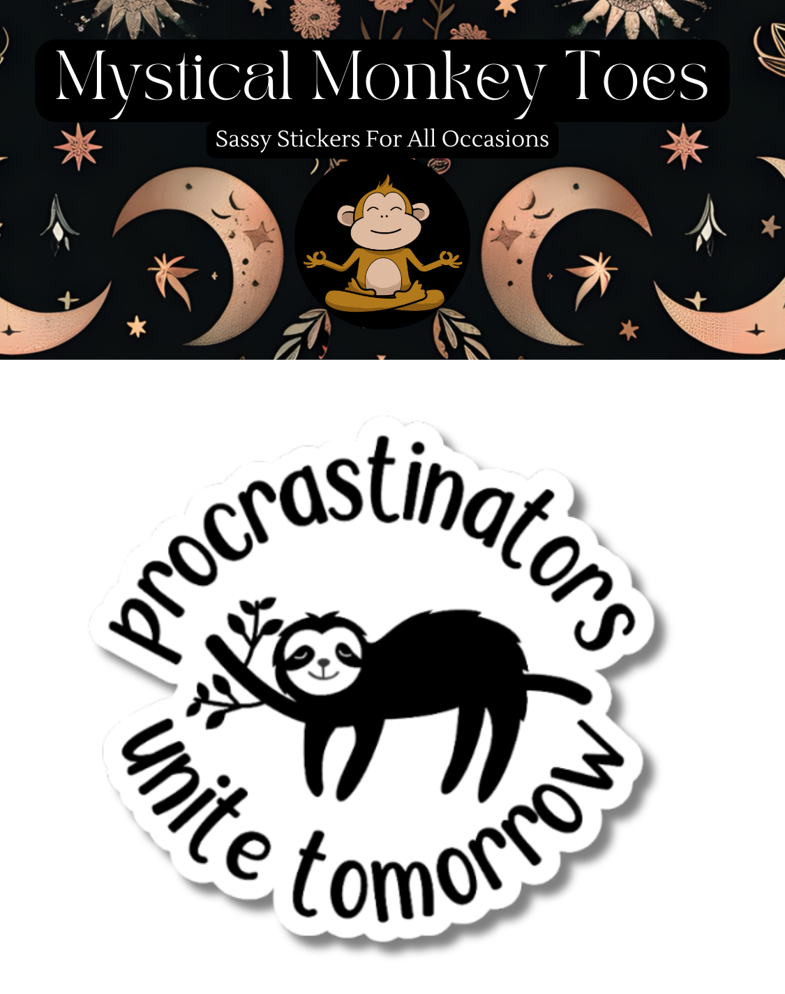 Procrastinators Unite Sticker