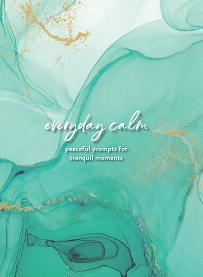 Everyday Calm: A Guided Journal