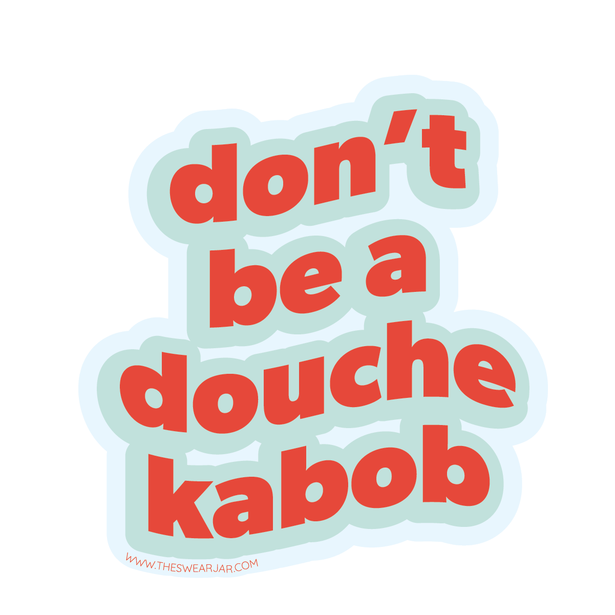 Douche Kabob Vinyl