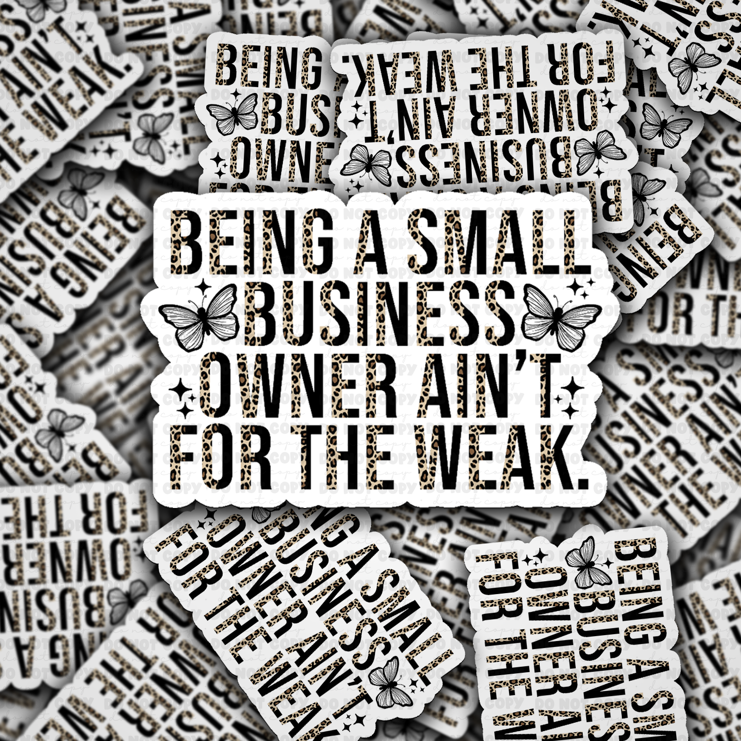 Being a small business owner ain't for the weak sticker