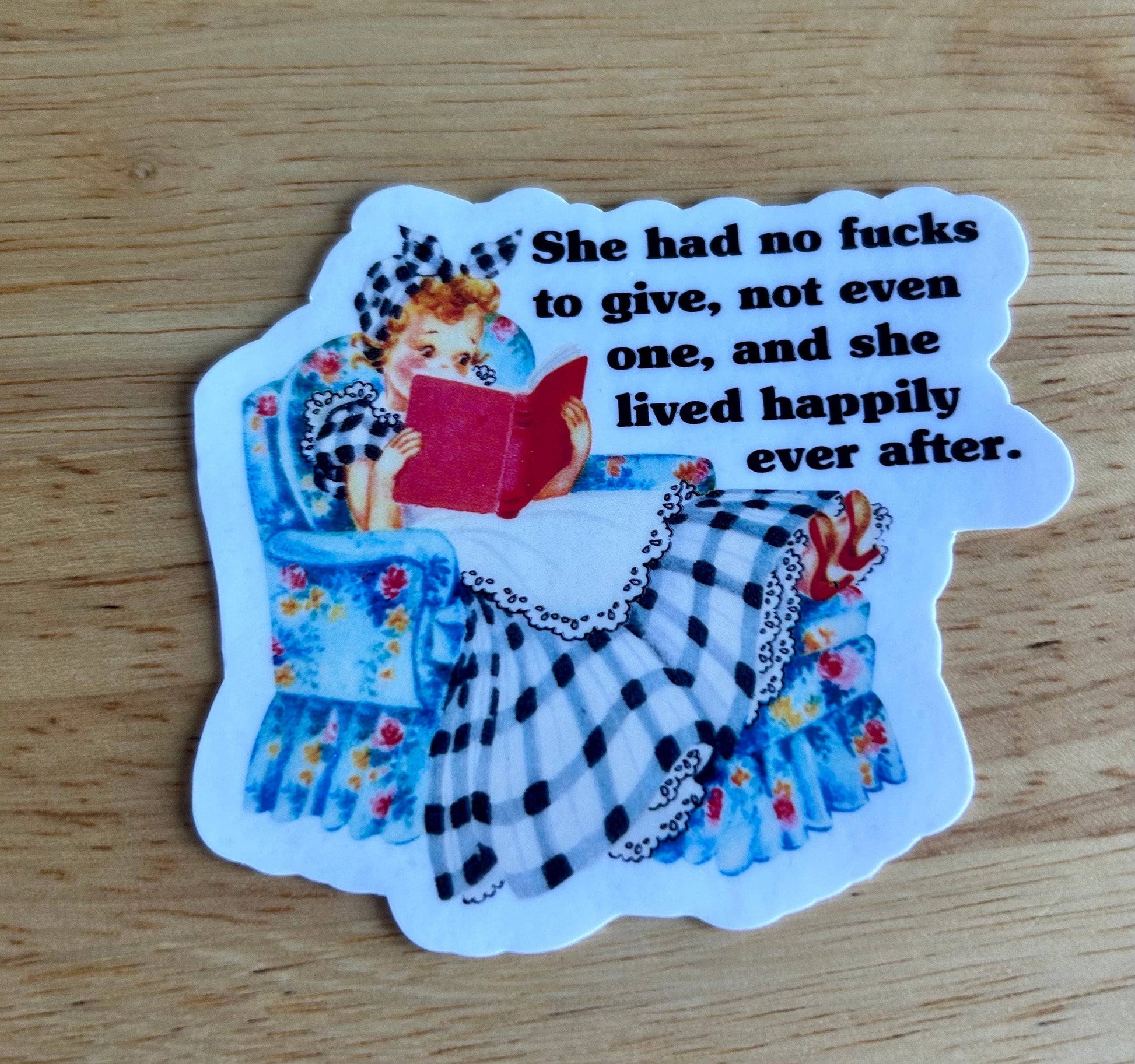 Vintage Style Sticker "She Has To F#cks To Give..."