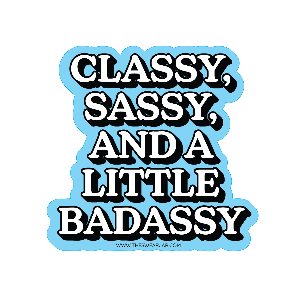 Classy Sassy Badassy Vinyl
