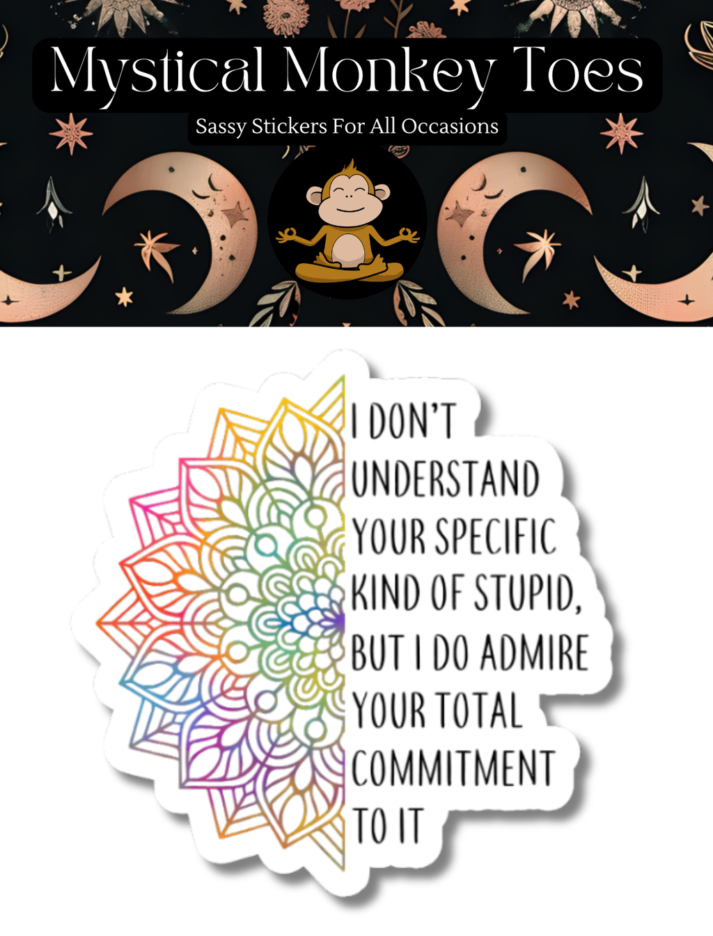 Funny Your Specific Kind Of Stupid Sticker