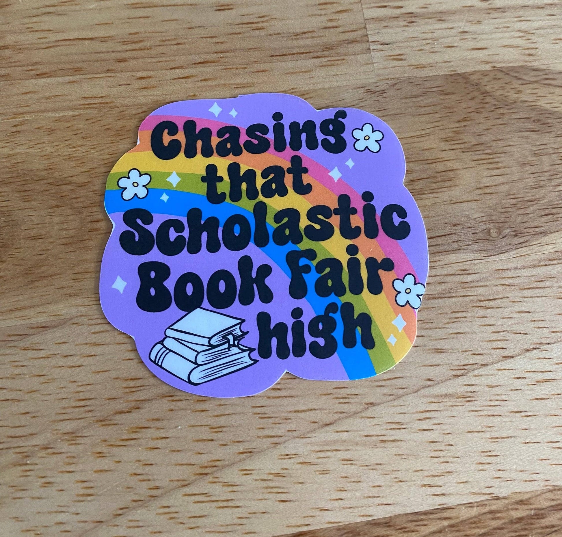 Funny Sticker "Chasing That Scholastic Book Fair High"