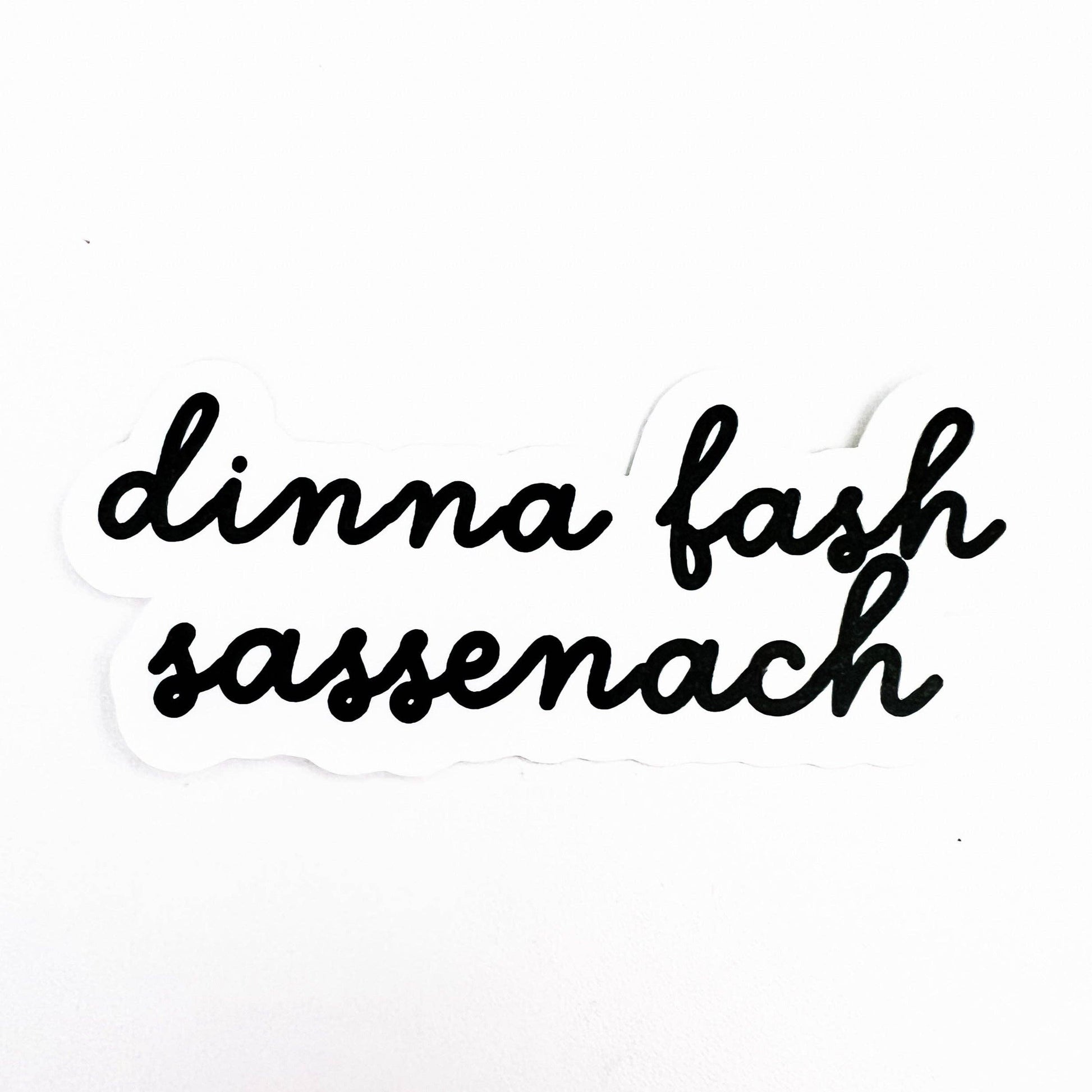 Dinna Fash Sassenach Sticker