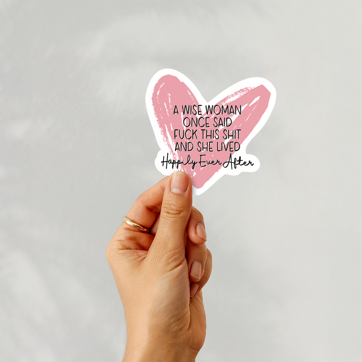 A Wise Woman - Funny, Snarky, Adult Humor Stickers