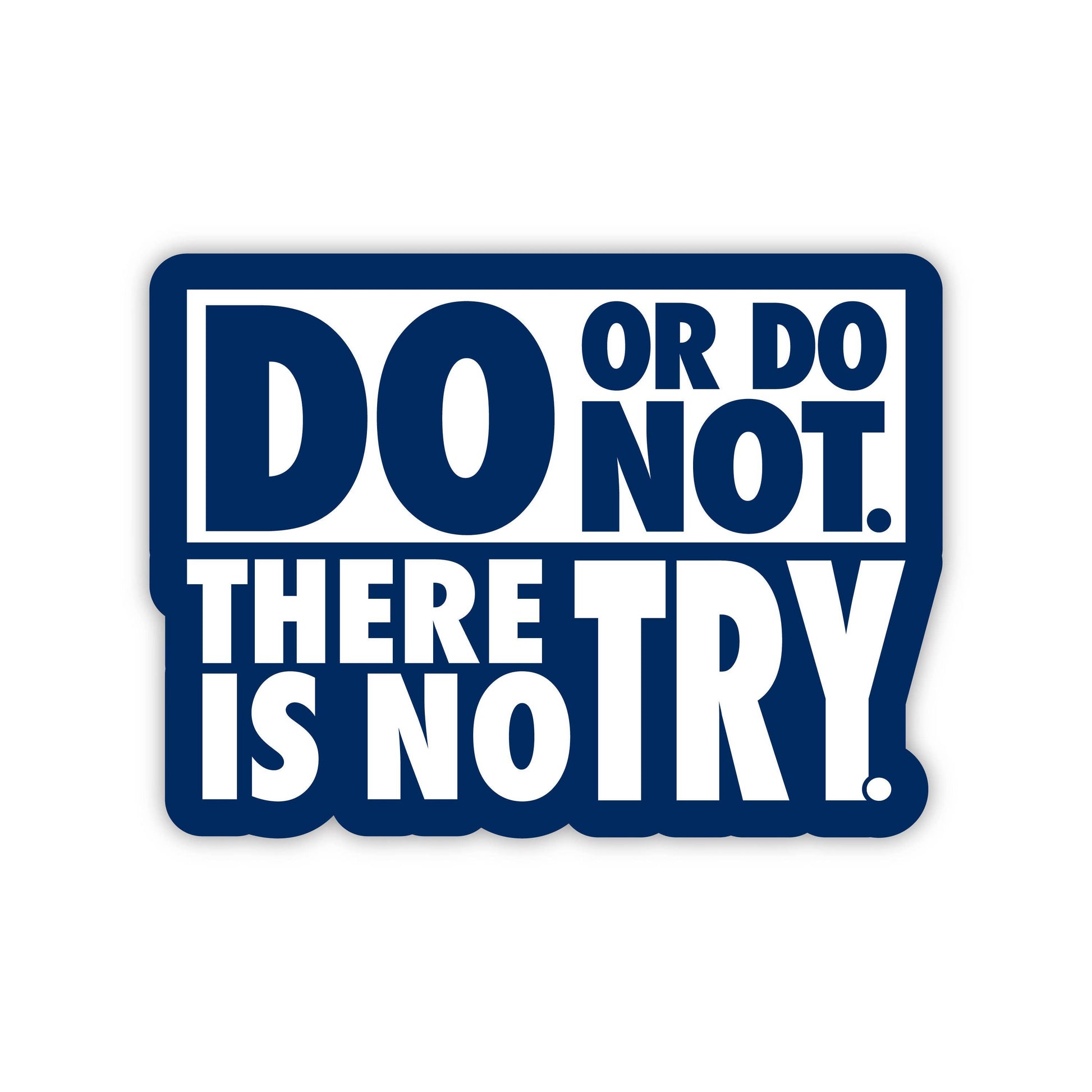 Do Or Do Not There Is No Try Sticker, Star Wars Yoda Quote