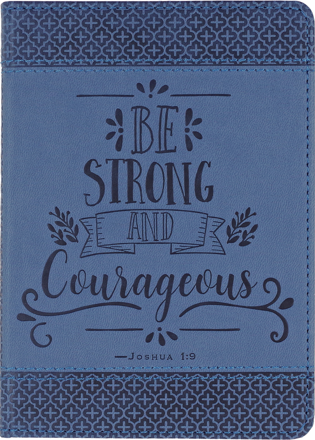 Be Strong and Courageous Artisan Journal