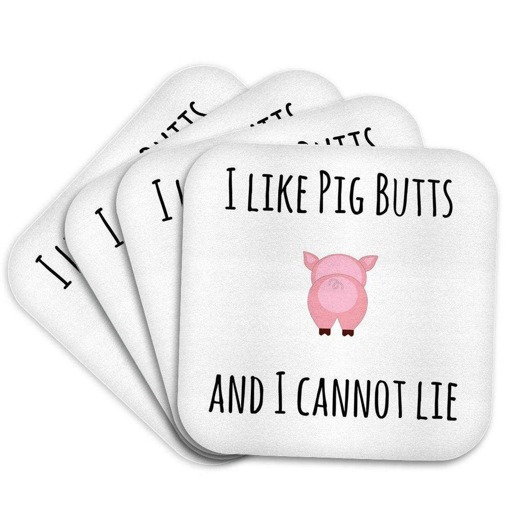 I like Pig Butts and I cannot lie, Soft Coaster
